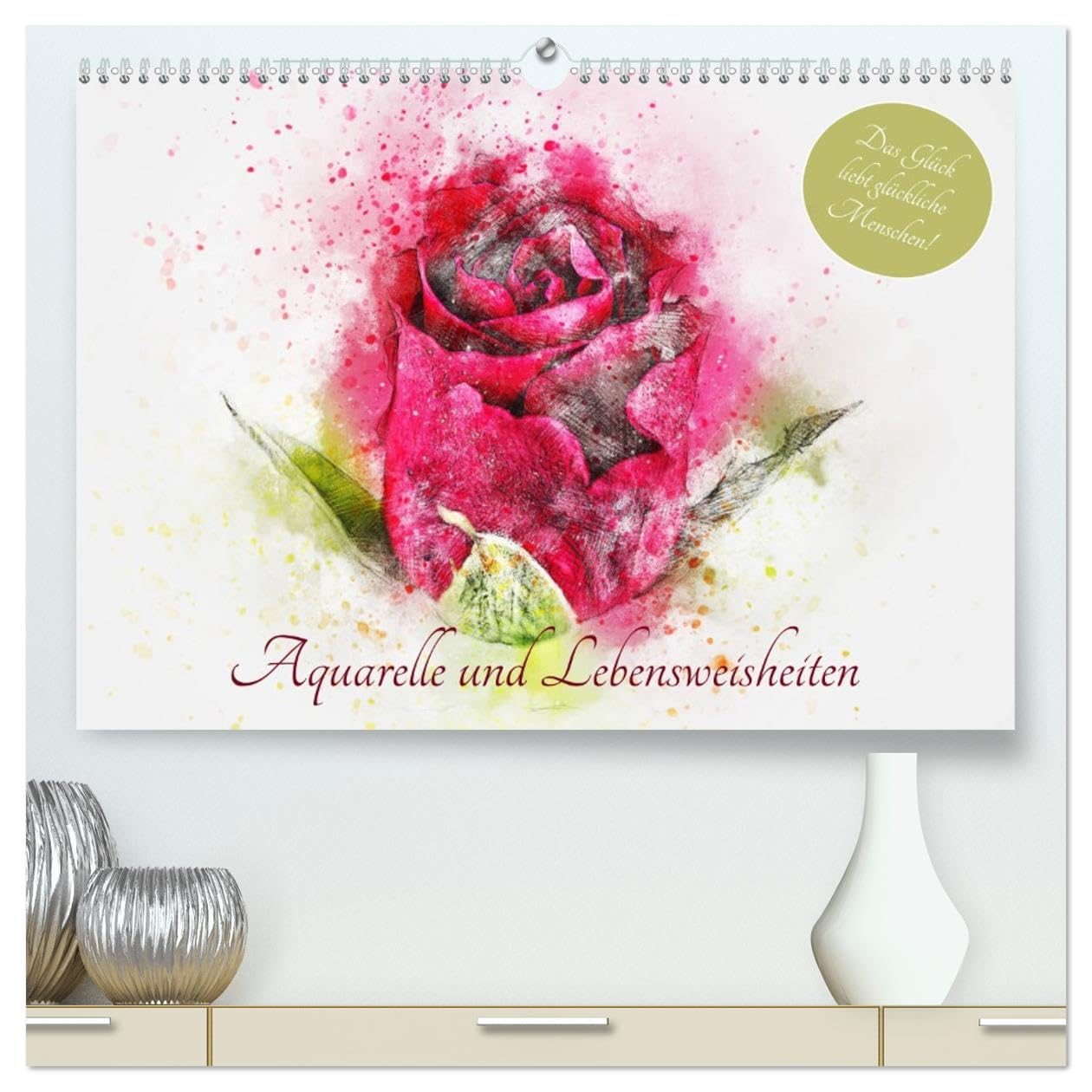 Aquarelle und Lebensweisheiten (hochwertiger Premium Wandkalender 2026 DIN A2 quer), Kunstdruck in Hochglanz: Lebensweisheiten für glückliche Momente und mehr Freude! (CALVENDO Gesundheit)