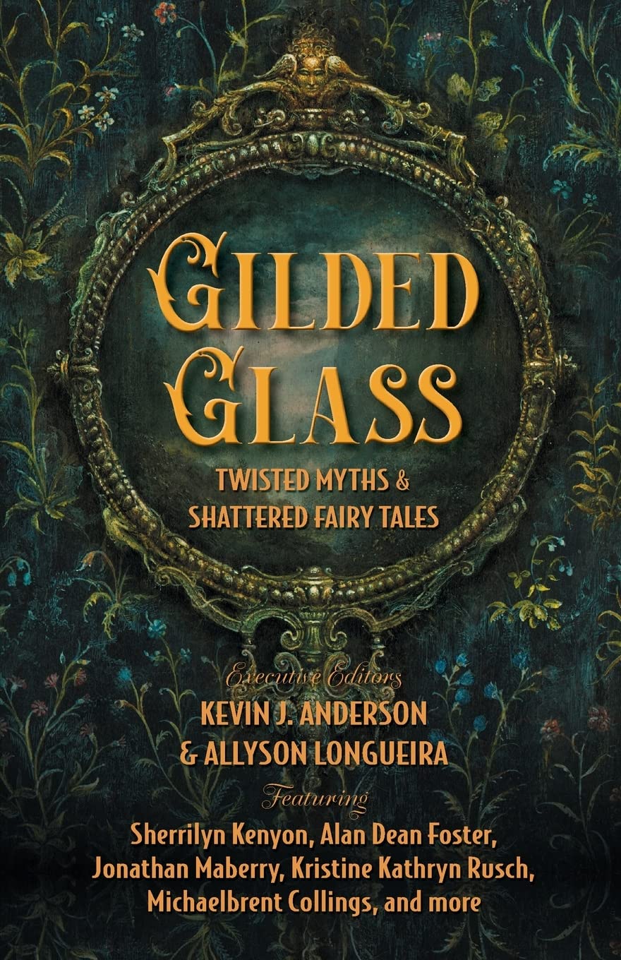 Gilded Glass: Twisted Myths and Shattered Fairy Tales