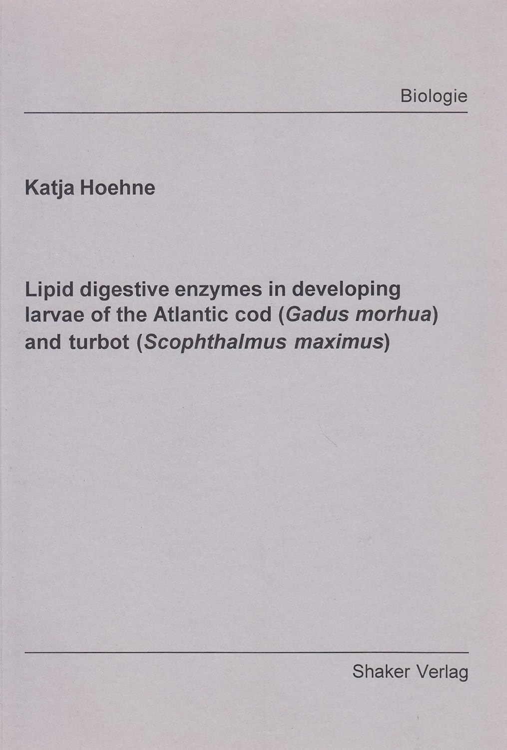 Lipid Digestive Enzymes in Developing Larvae of the Atlantic Cod (Gadus Morhua) and Turbot (Scophtalmus Maximus)