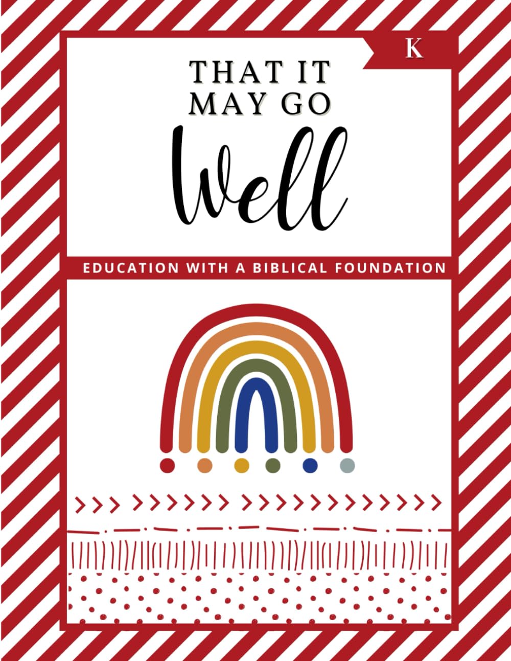 RED Kindergarten Workbook: That It May Go Well Rainbow Curriculum