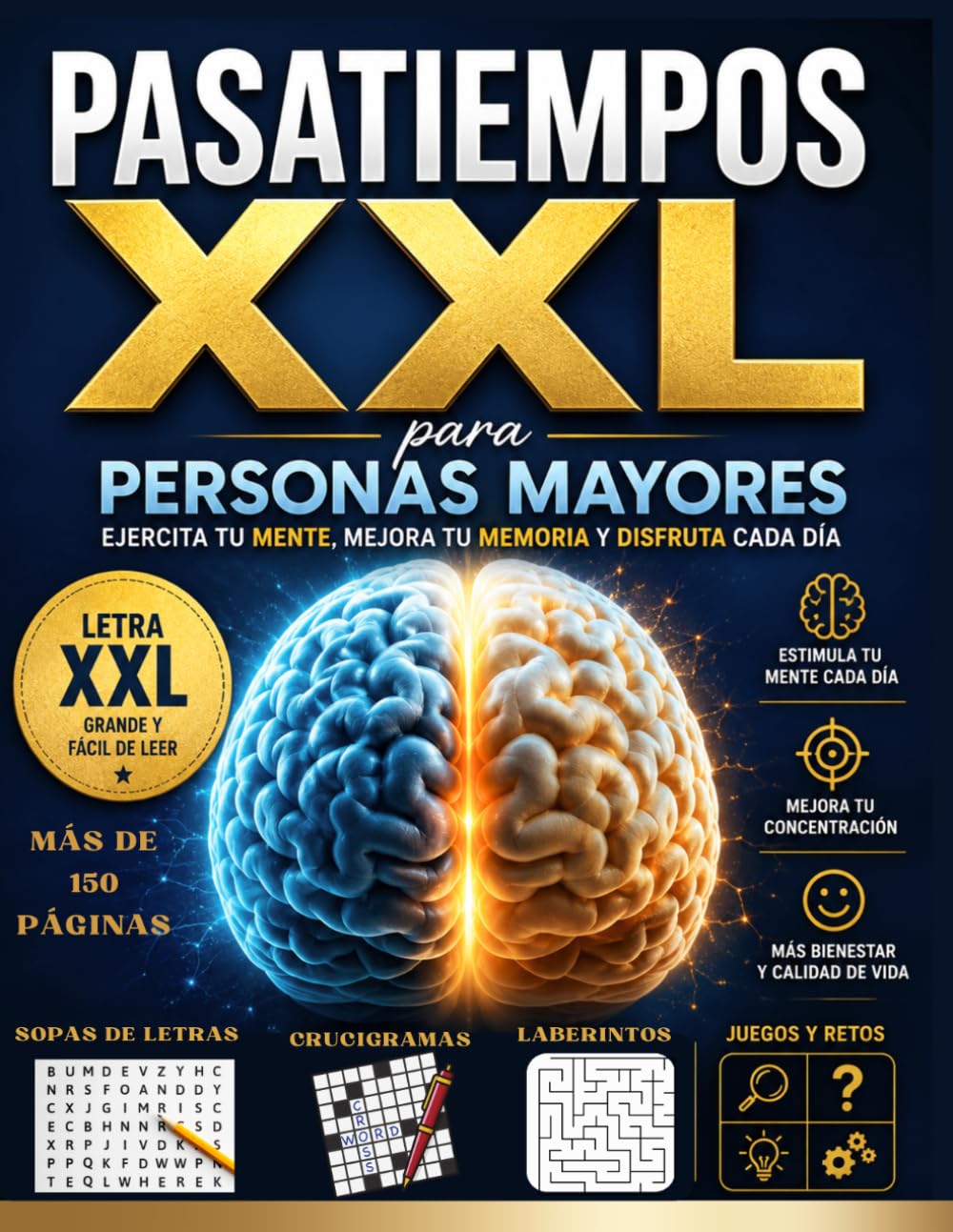 Pasatiempos para personas mayores: Juegos divertidos y ejercicios para estimular la memoria de nuestros abuelos y padres, mejorando la concentración, ... con más de 150 páginas de actividades