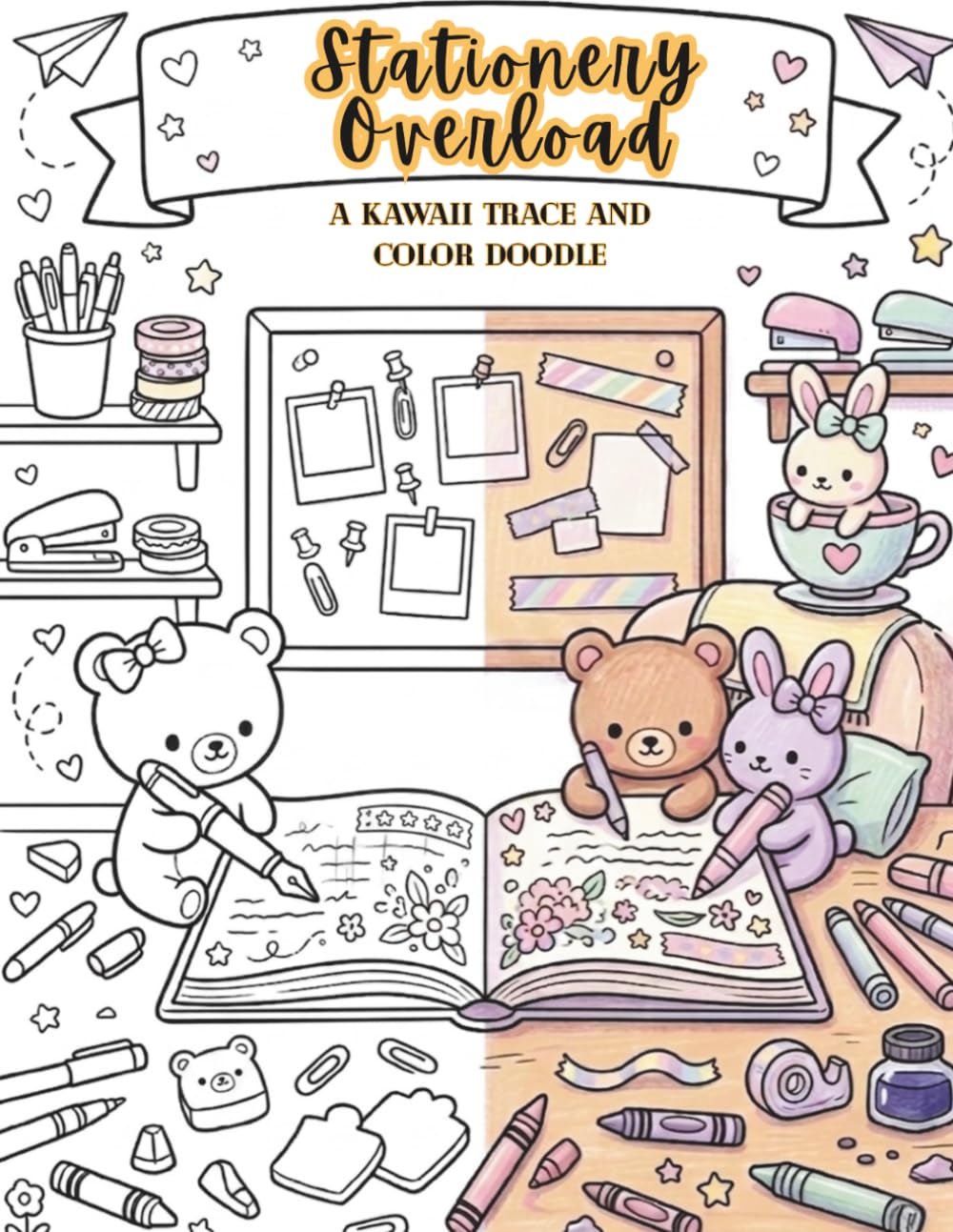 Stationery Overload: A Kawaii Trace and Color Doodle (The Cozy Clutter Doodle Series)