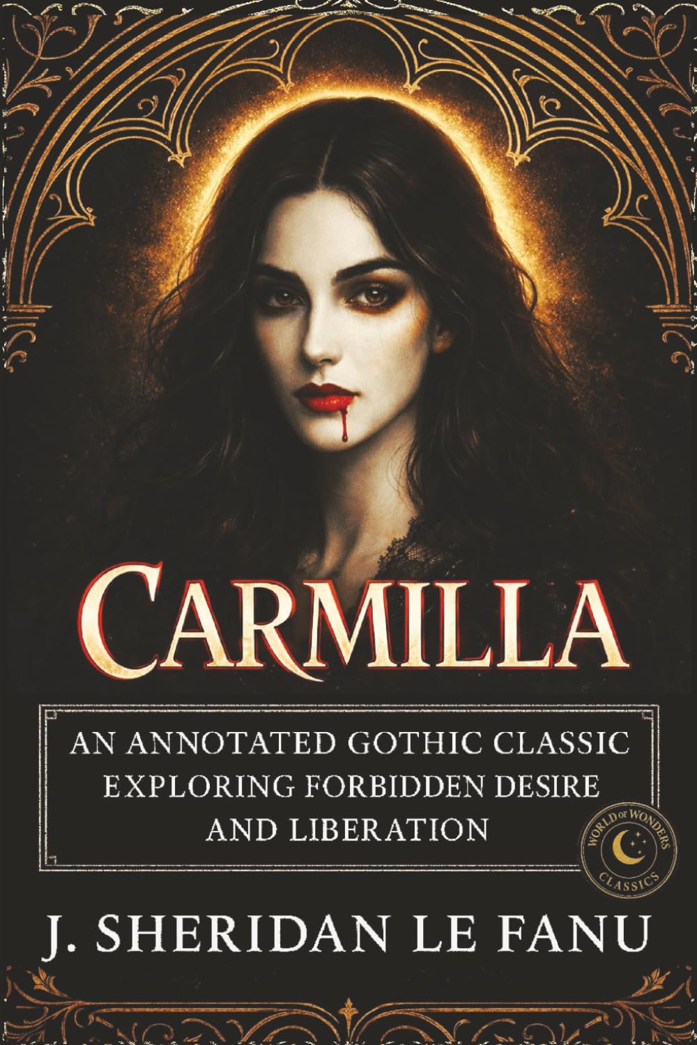 Carmilla: An Annotated Gothic Classic Exploring Forbidden Desire and Liberation