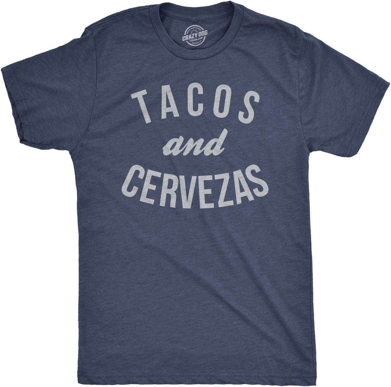 Crazy Dog Mens T Shirt Tacos & Cervezas Funny Beer Drinking Shirts Cool Tee