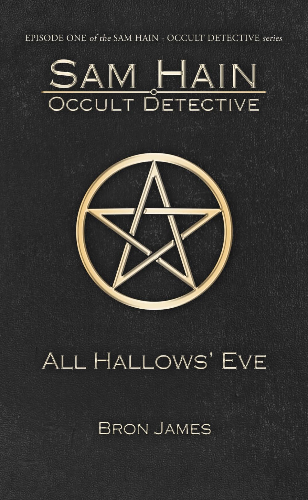All Hallows' Eve (Sam Hain - Occult Detective #1)