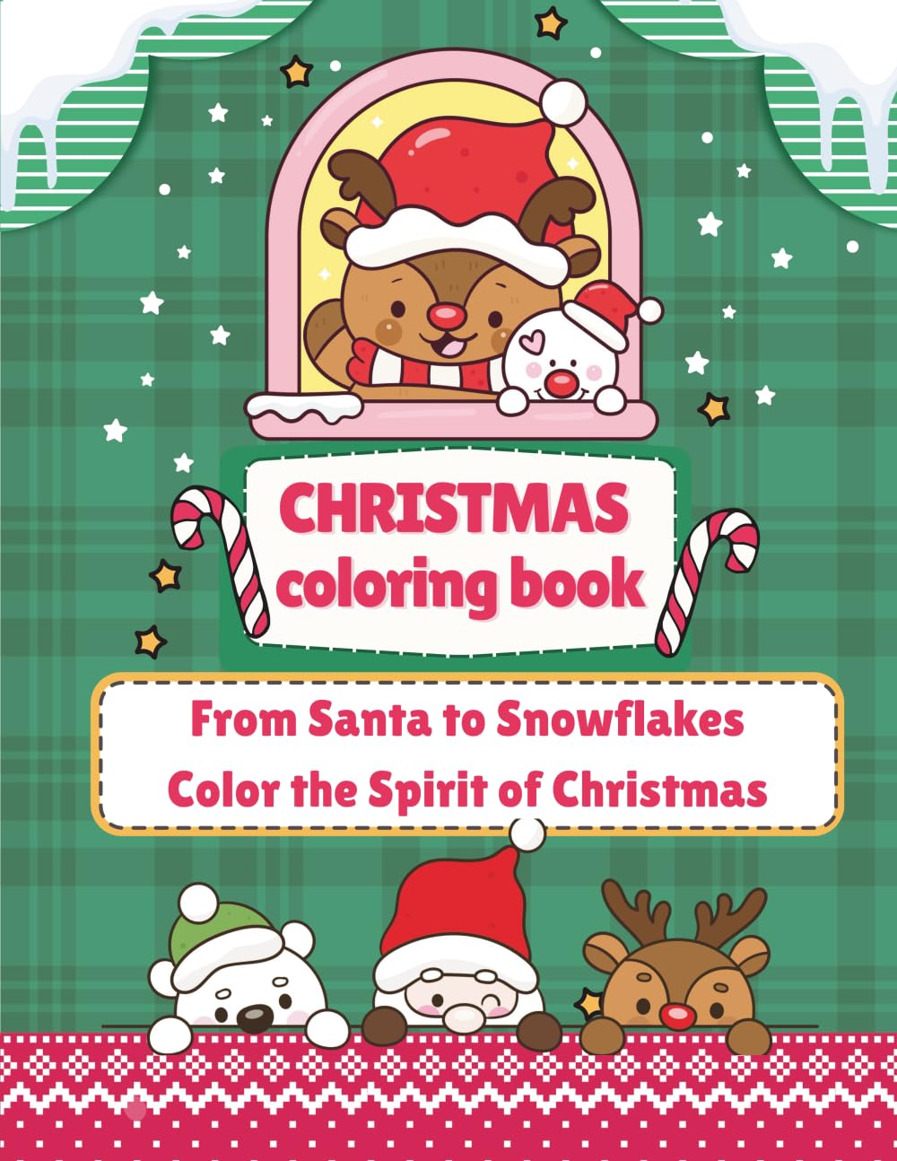 Christmas Coloring Book: From Santa to Snowflakes: Color the Spirit of Christmas