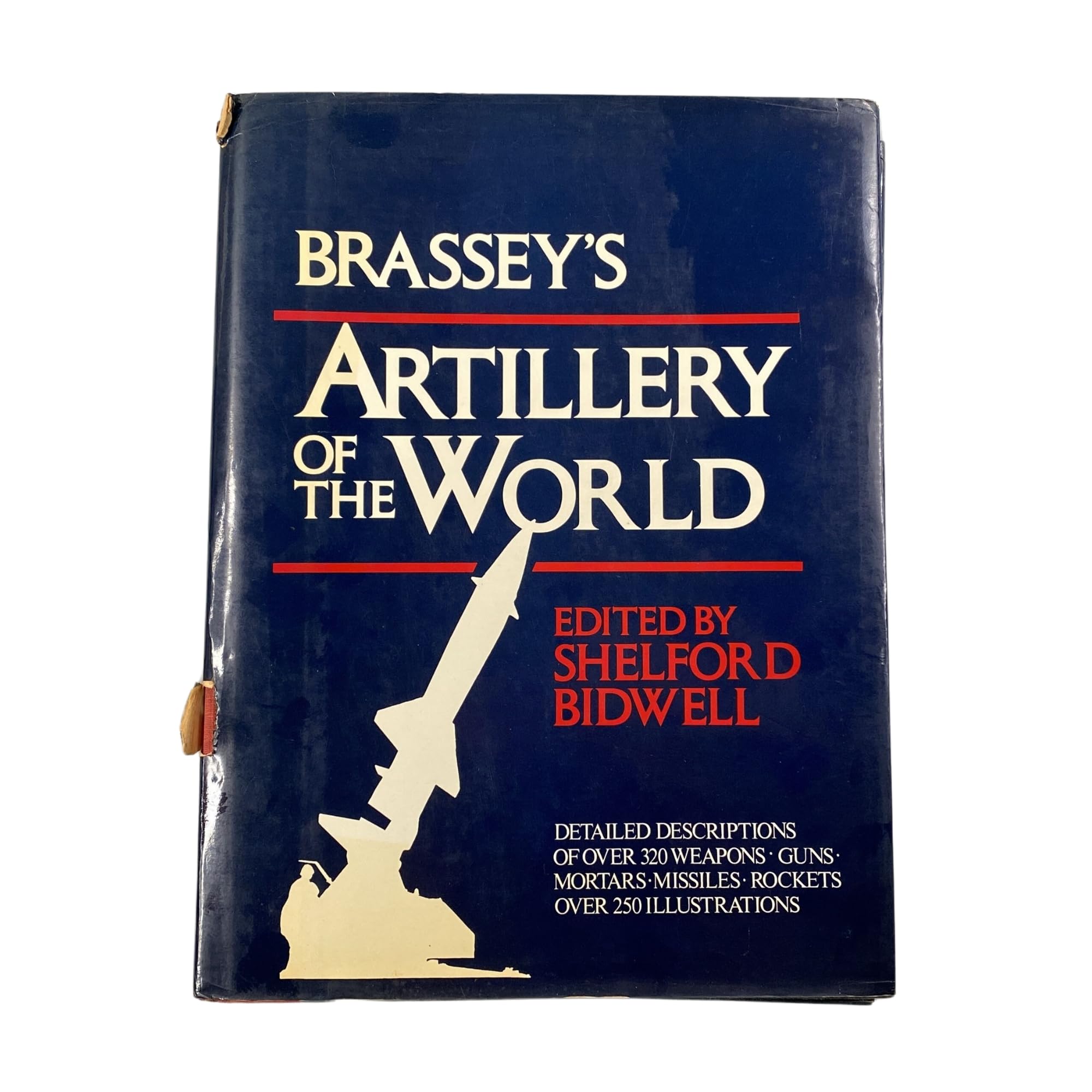 Brassey's artillery of the world: Guns, howitzers, mortars, guided weapons, rockets, and ancillary equipment in service with the regular and reserve forces of all nations Hardcover – 1 January 1979