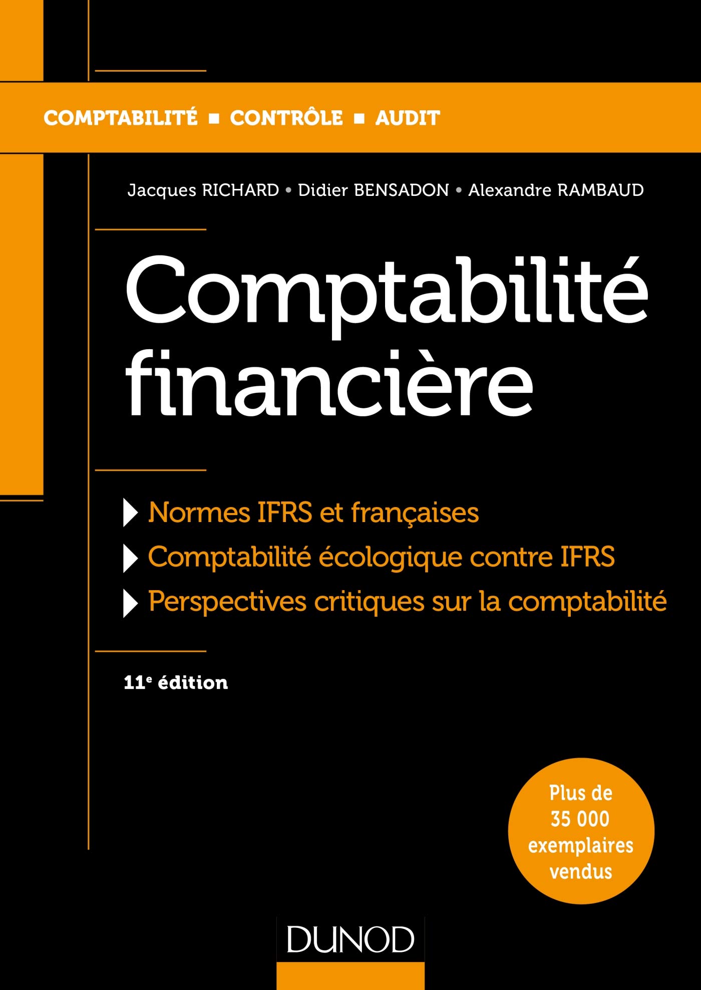Comptabilité financière - 11e éd. - Normes IFRS et françaises: Normes IFRS et françaises
