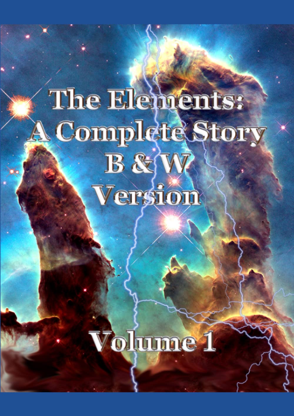 The Elements: A Complete Story B & W Version Volume 1