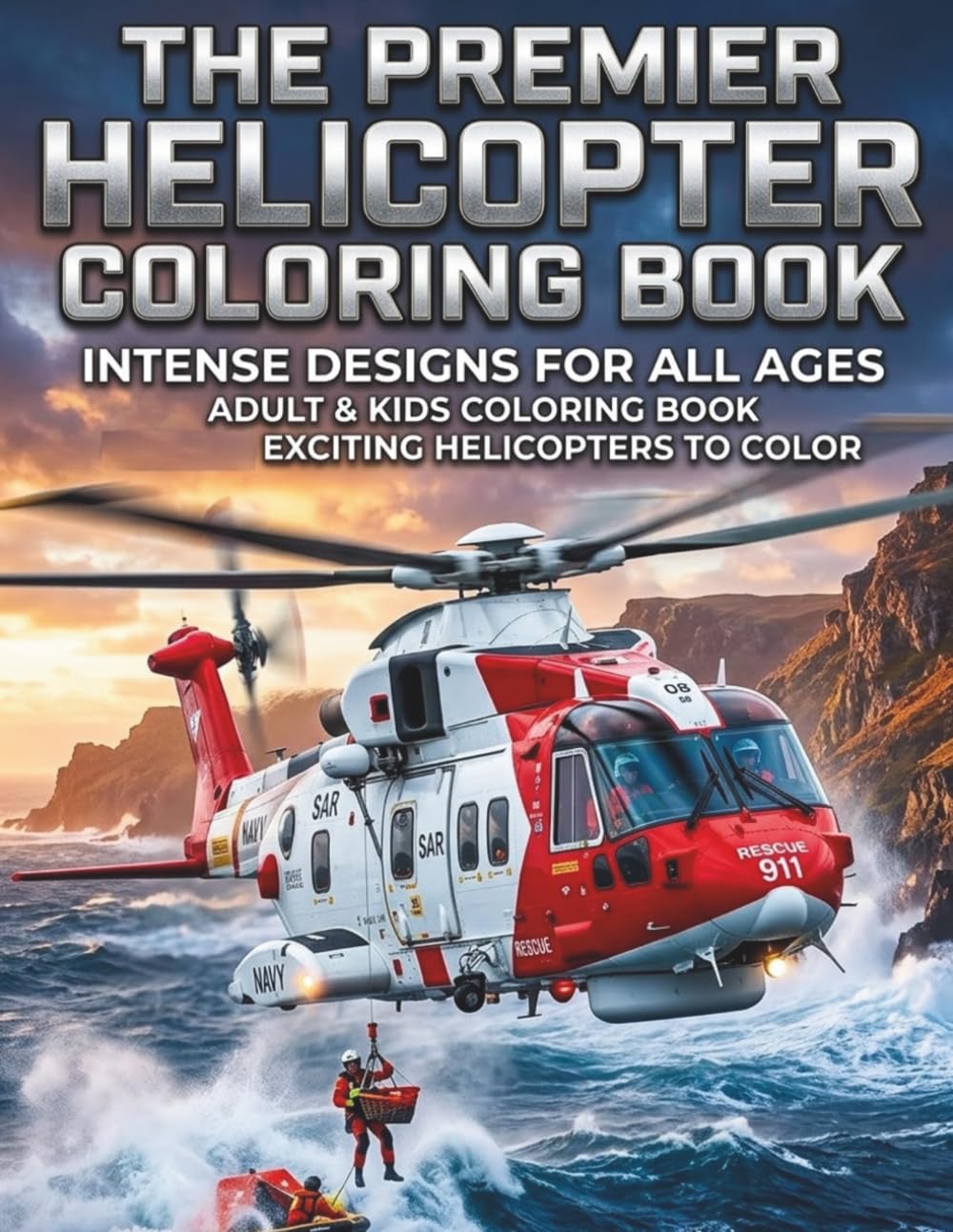 The Premier Helicopter Coloring Book: Intense Designs For All Ages - adult & kids coloring book exciting helicopters to color (THE PREMIER COLORING BOOK)
