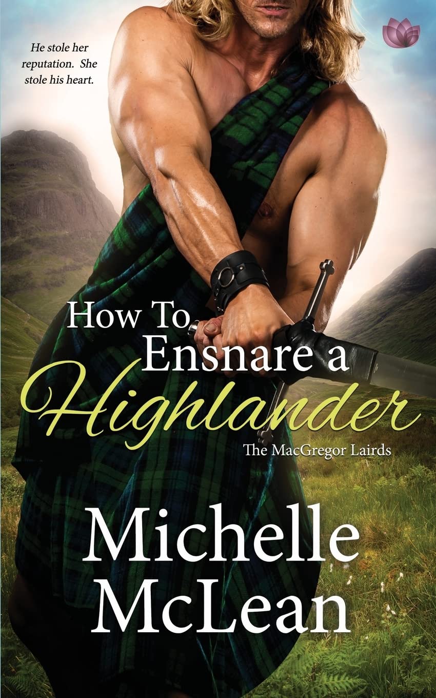 How to Ensnare a Highlander: Volume 2 (The MacGregor Lairds)