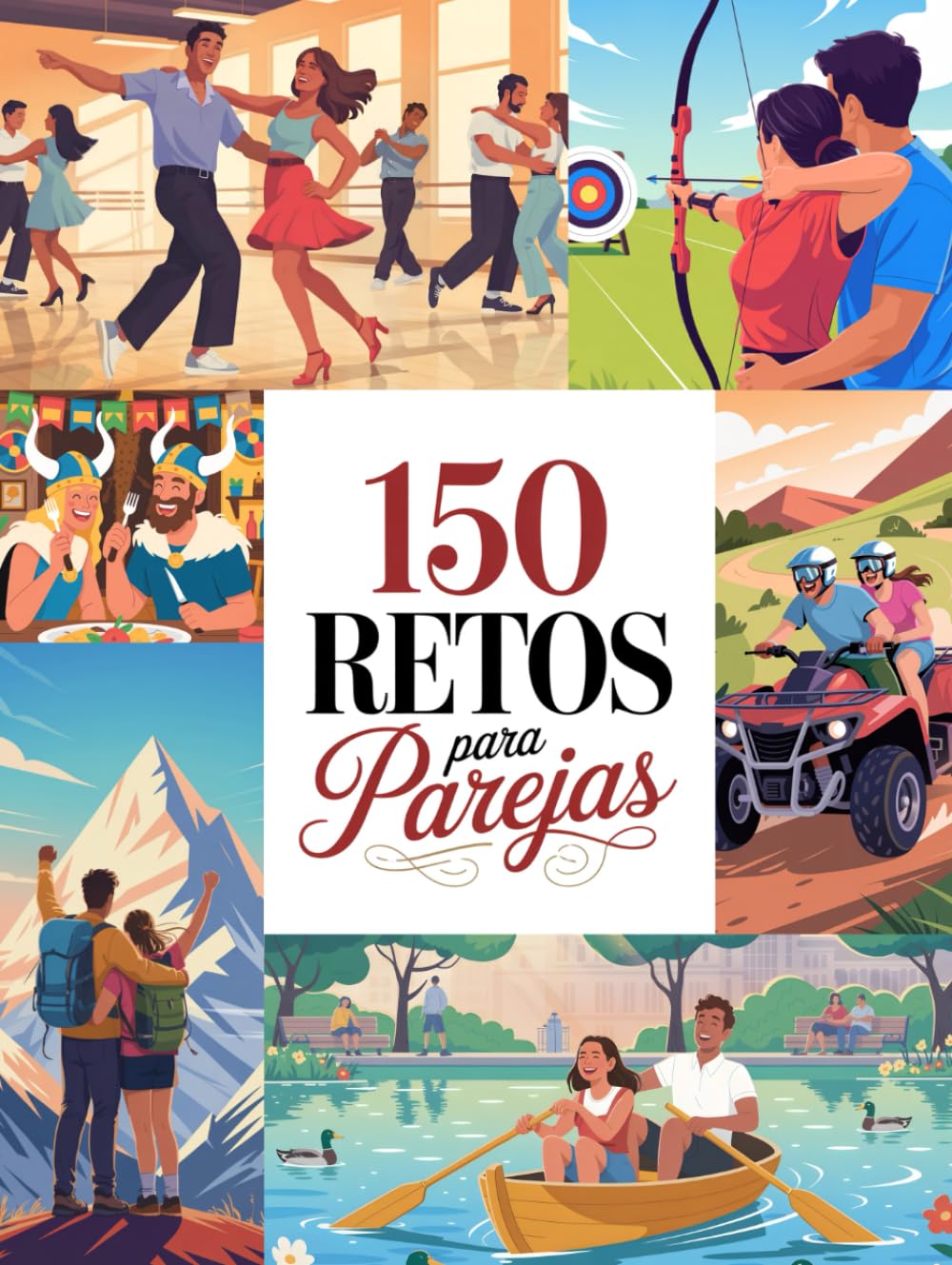 150 Retos Para Parejas: Crea Momentos con Más de 101 Retos para Parejas, un Libro de Planes en Pareja, con un Apartado de Besos Challenge, 69 Citas ... Recuerdos para Descubrir que Contigo es Mejor