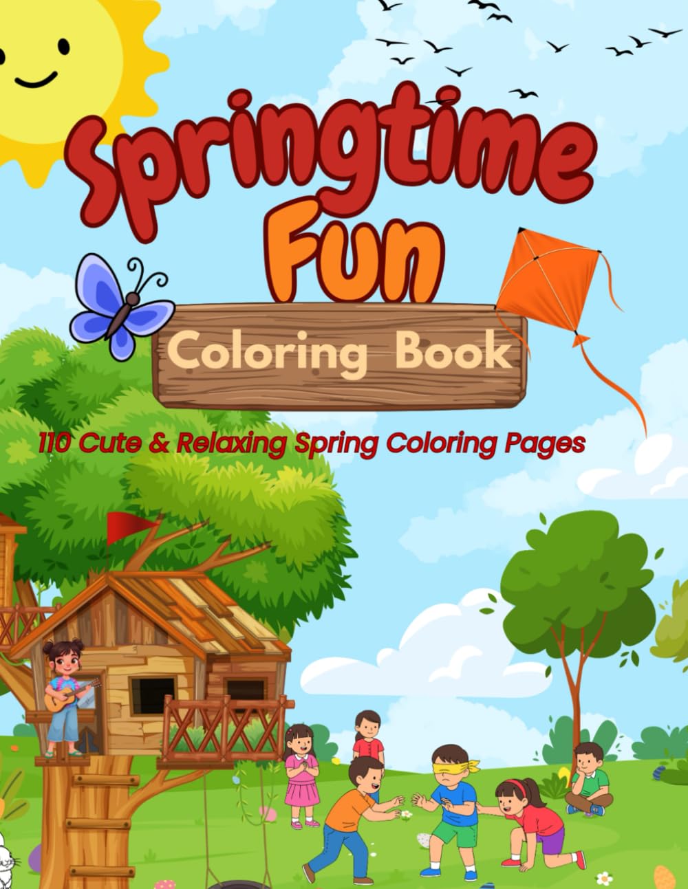 Springtime Fun Coloring Book: 110 Cute & Relaxing Spring Coloring Pages (Seasonal Fun Coloring Series)