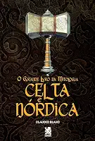 O Grande Livro da Mitologia Celta e Nórdica: Capa Especial + Marcador Páginas