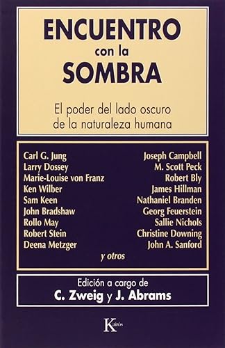 Encuentro con la sombra: El poder del lado oscuro de la naturaleza humana (Biblioteca de la Nueva Conciencia)
