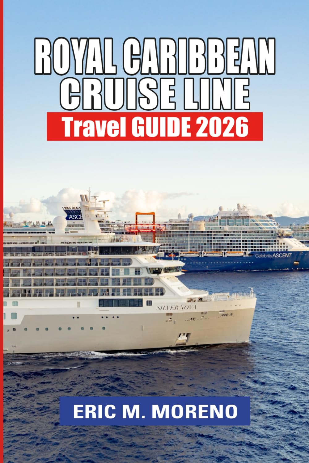 Royal Caribbean Cruise line travel guide 2026: “Maximize Your Royal Caribbean Cruise with Expert Booking Tips, Must-See Ports & Exclusive Onboard Experiences”