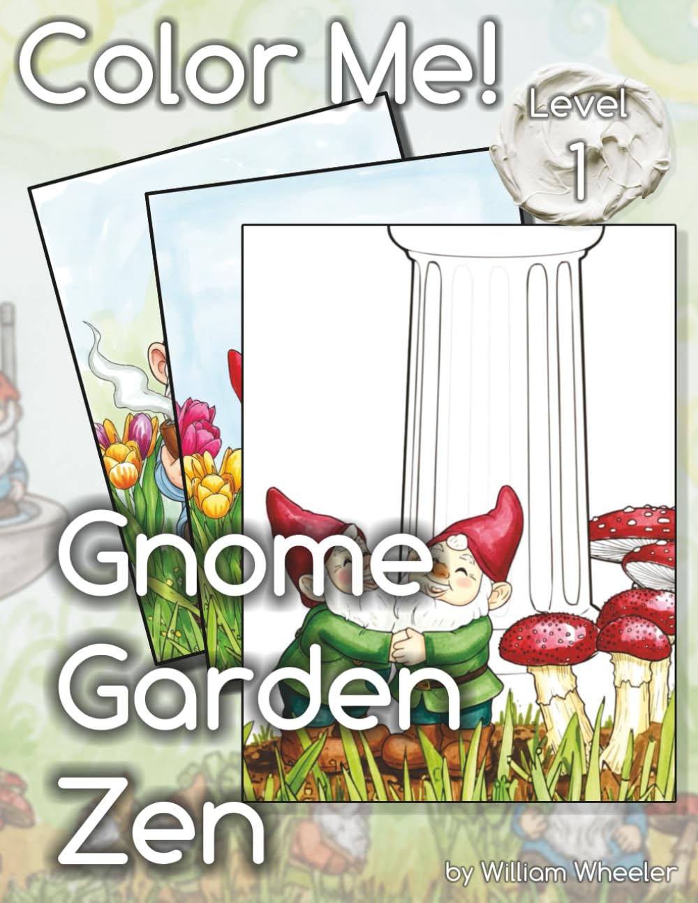 Color Me! Gnome Garden Zen (Color Me! Adult Coloring Books)