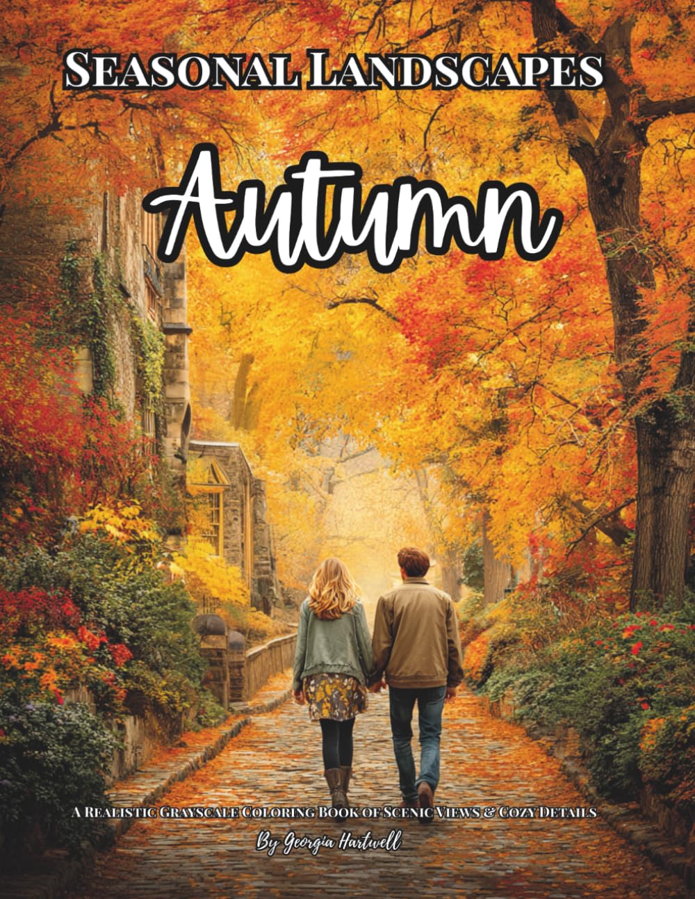 Seasonal Landscapes Autumn: A Realistic Grayscale Coloring Book of Scenic Views & Cozy Details: Color Therapy Pages for Relaxation and Mindfulness