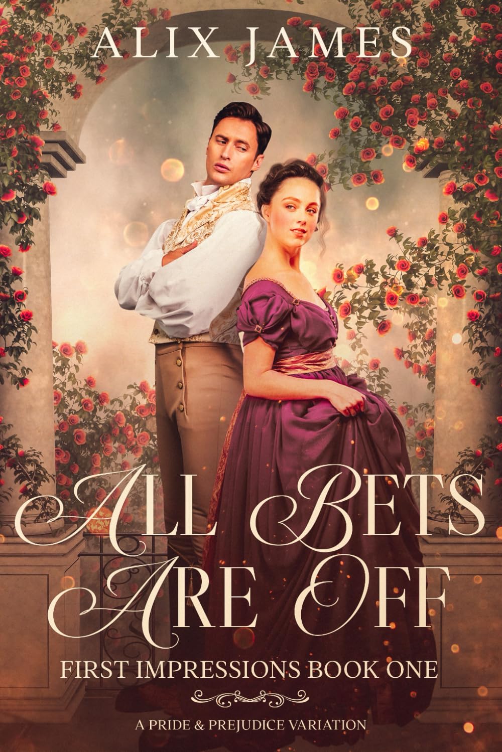 All Bets are Off: A Pride and Prejudice Variation (First Impressions)