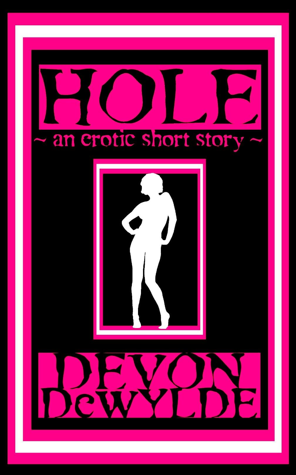 HOLE: An Erotic Horror Short Story (Screampunk Book 2)