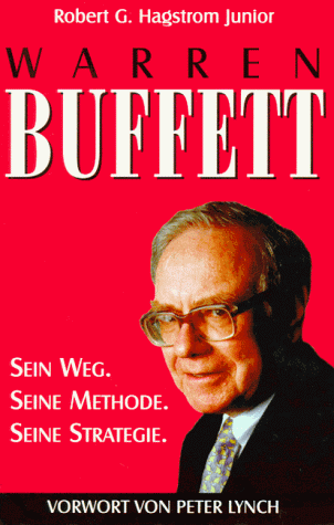 Warren Buffett Sein Weg. Seine Methode. Seine Strategie.