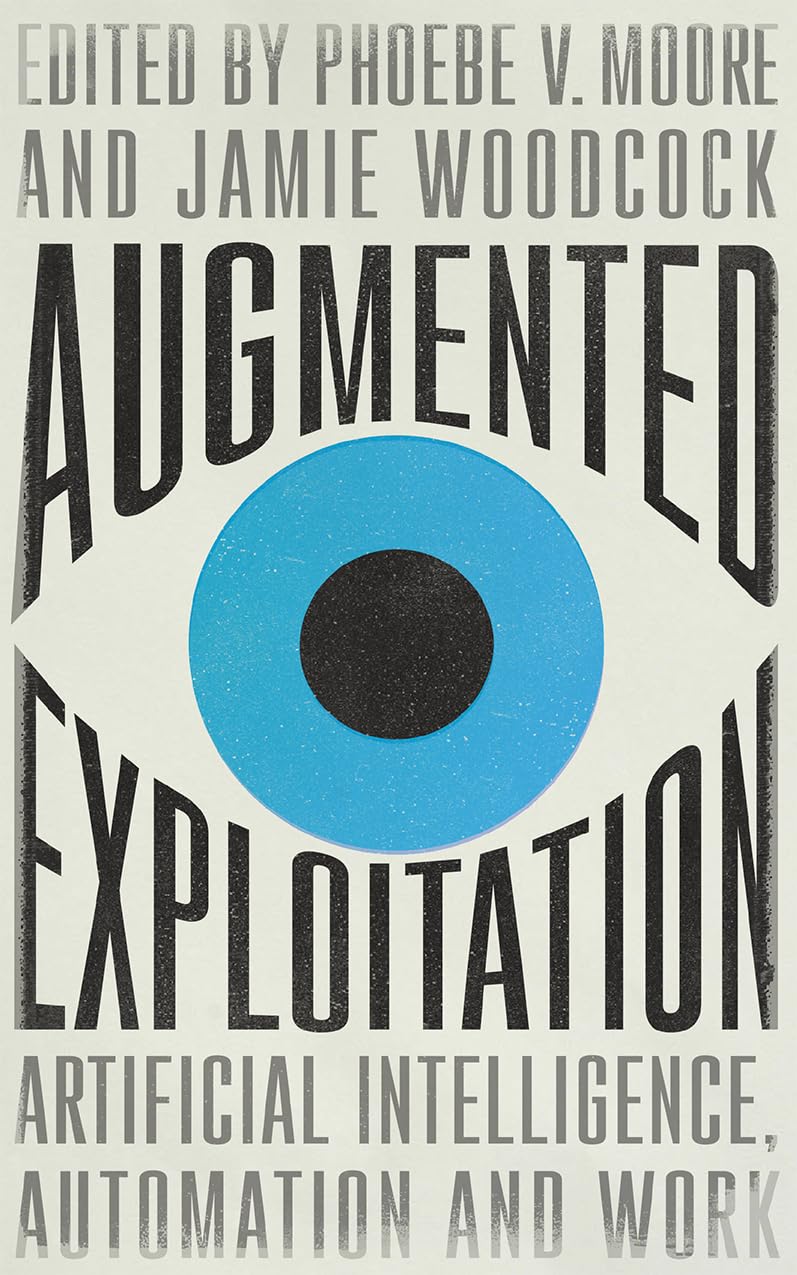 Augmented Exploitation: Artificial Intelligence, Automation and Work (Wildcat)