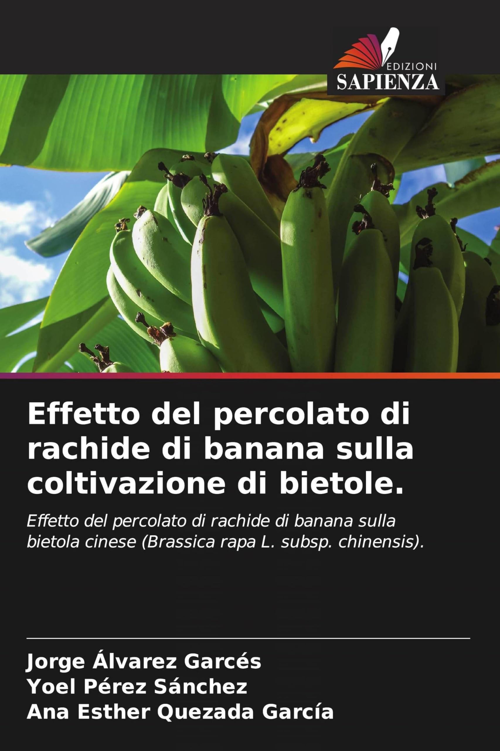 Effetto del percolato di rachide di banana sulla coltivazione di bietole.: Effetto del percolato di rachide di banana sulla bietola cinese (Brassica rapa L. subsp. chinensis).