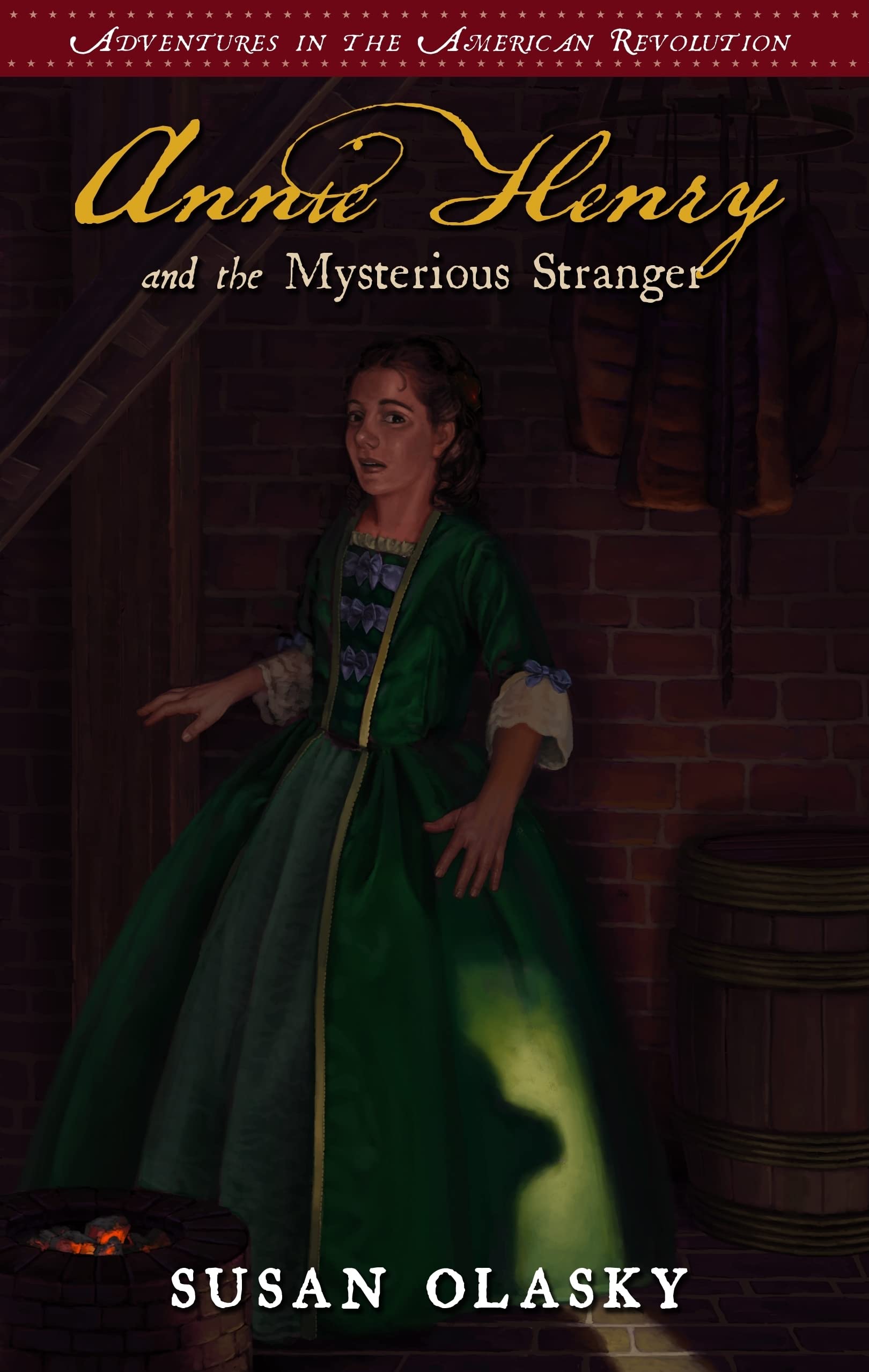 Annie Henry and the Mysterious Stranger: Book 3 (Adventures in the American Revolution)