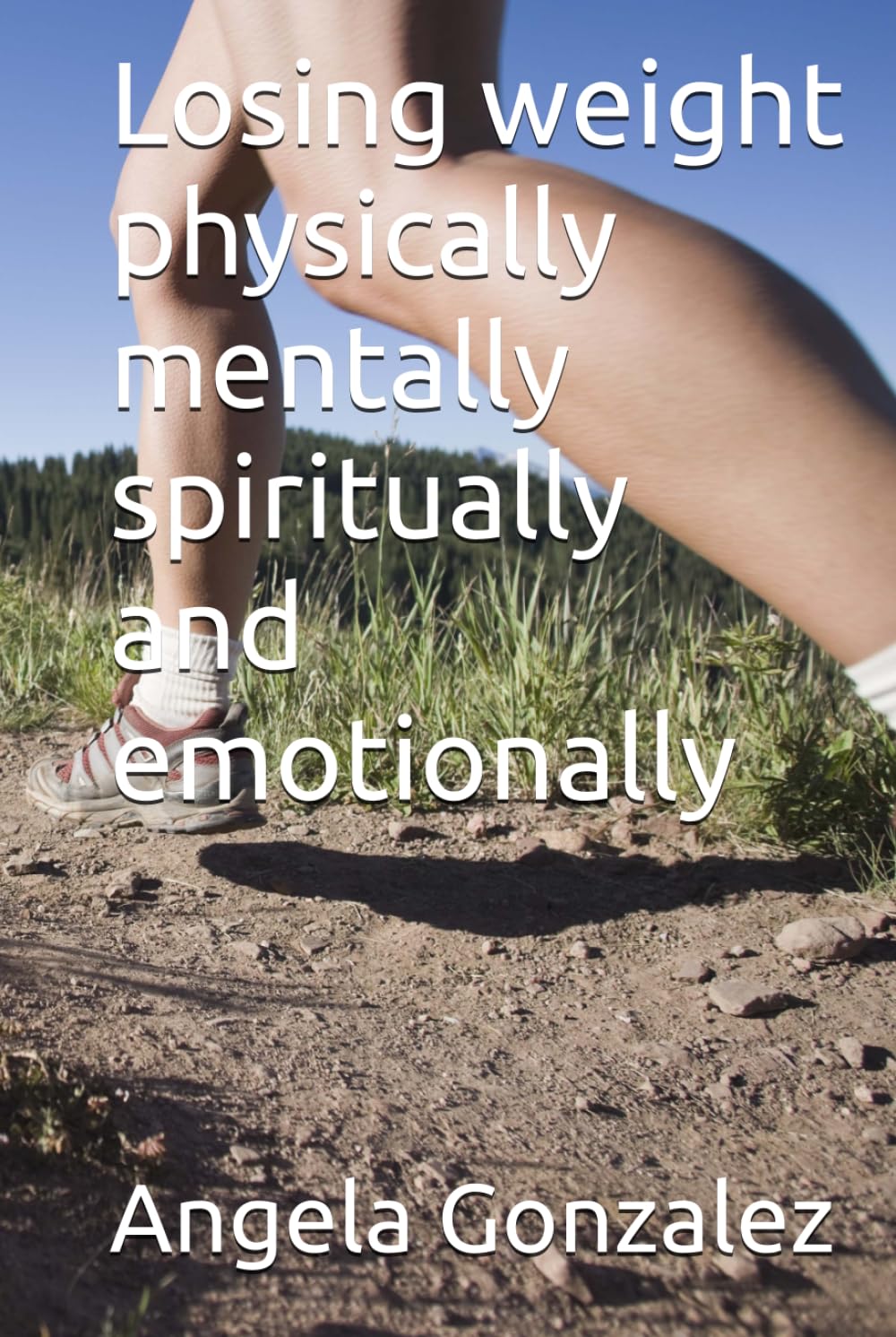 Losing weight physically mentally spiritually and emotionally