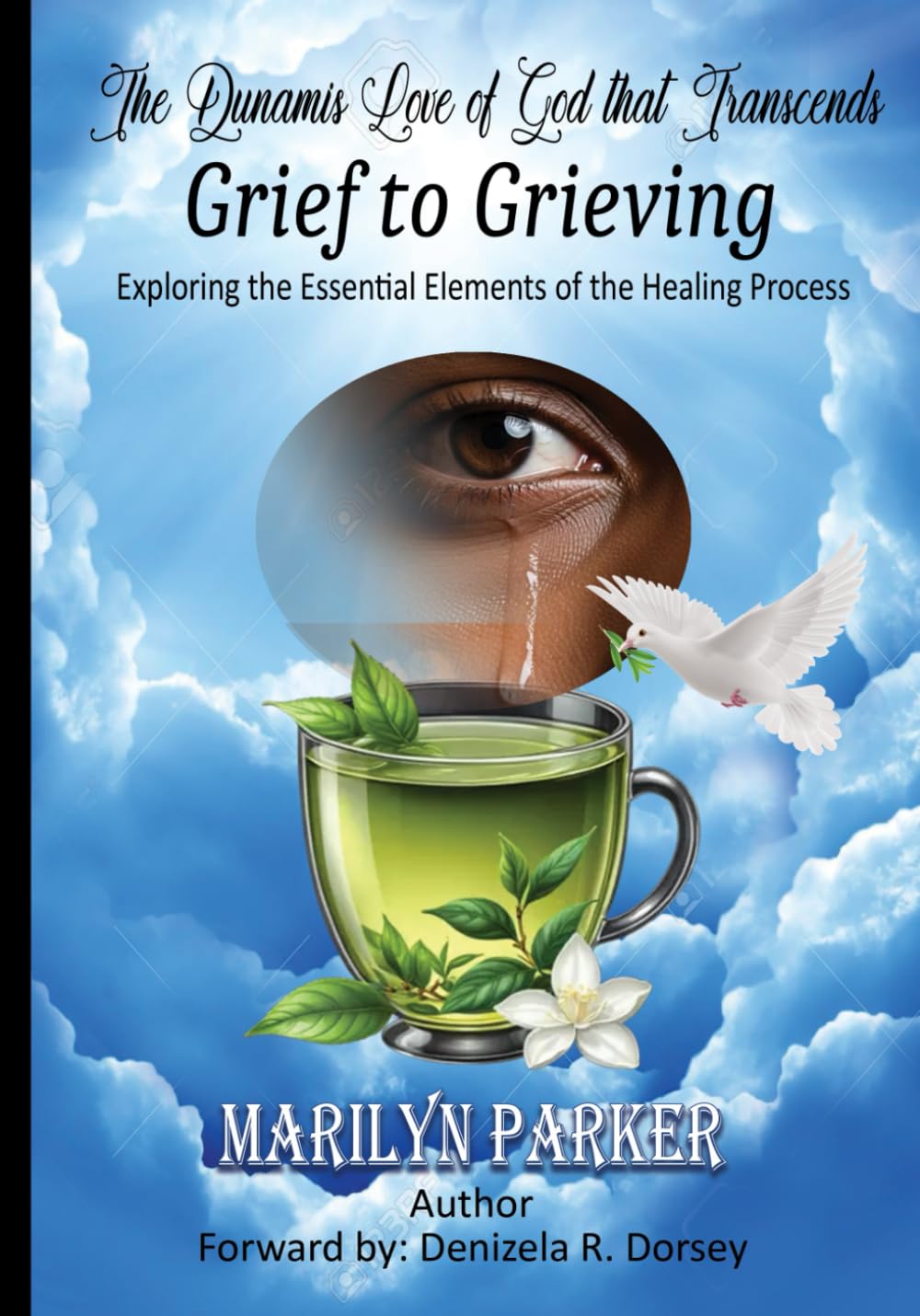 The Dunamis Love of God that Transcends Grief to Grieving: Exploring The Essential Elements of The Healing Process