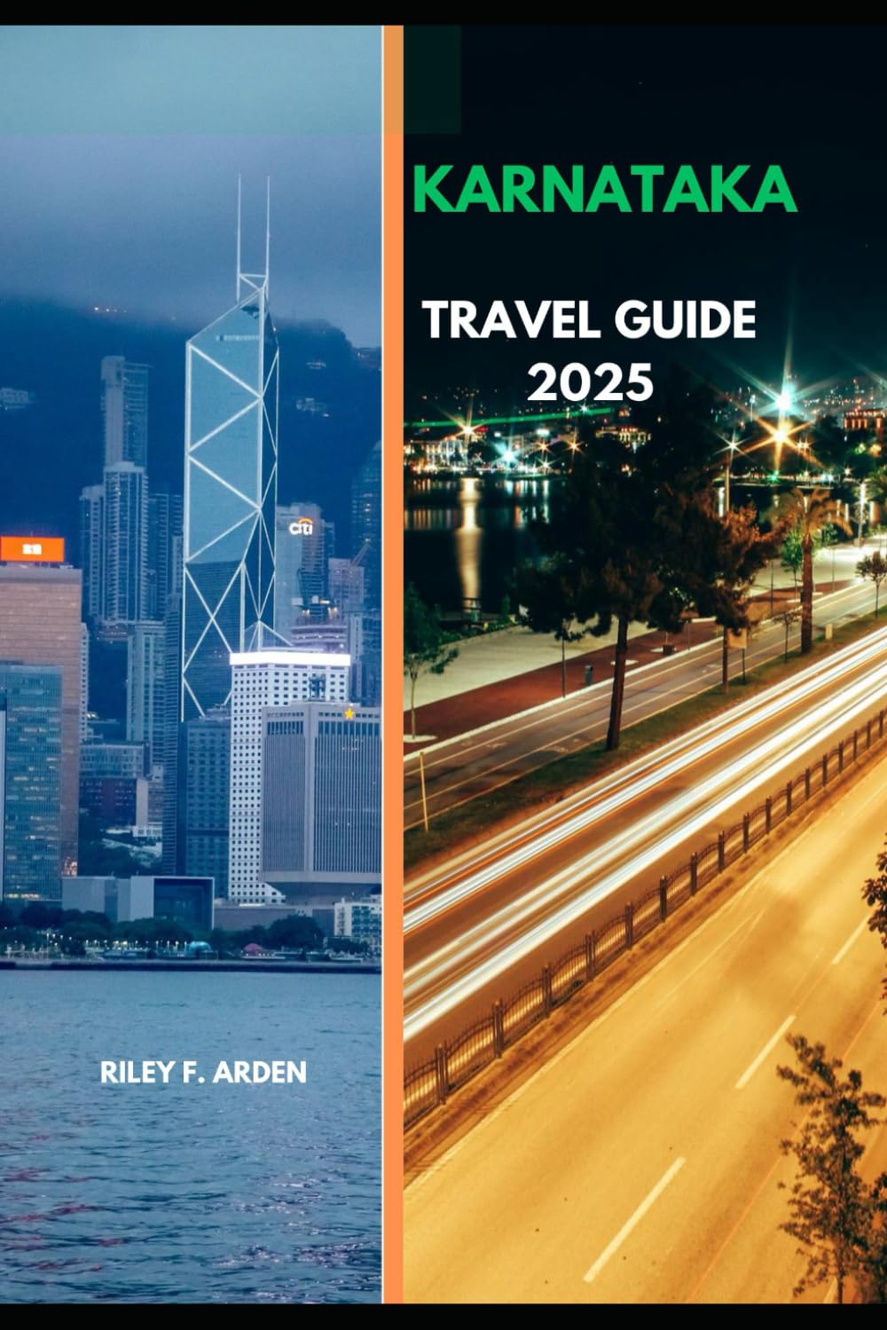 KARNATAKA TRAVEL GUIDE 2025 (Epic Journeys 2025: The Complete Travel Guide Collection)