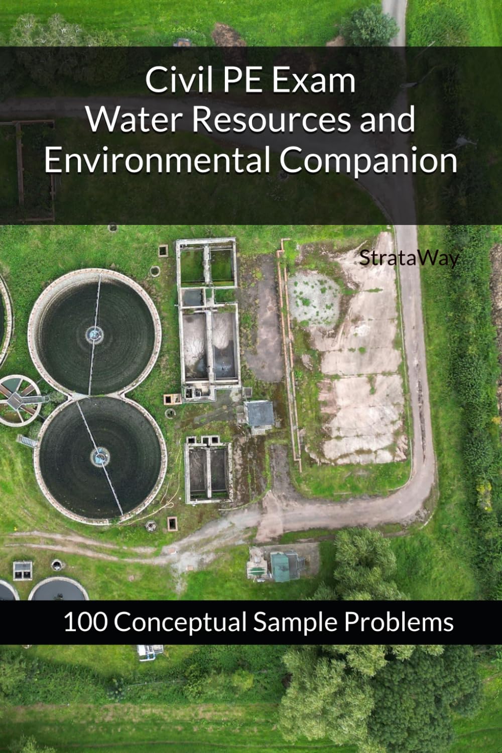 Civil PE Exam Water Resources and Environmental Companion: 100 Conceptual Sample Problems