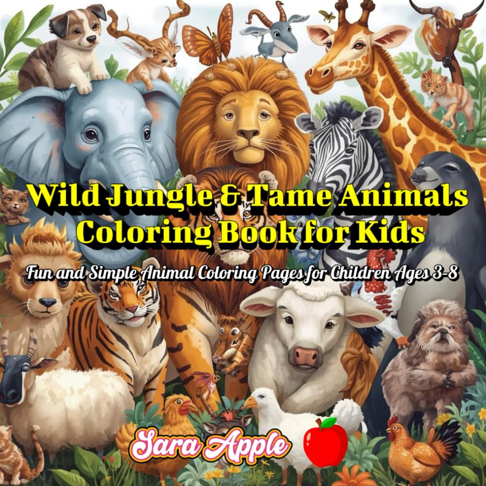 Wild Jungle & Tame Animals Coloring book for kids: Fun and Simple Animal Coloring Pages Featuring Wild Jungle Animals & Friendly Farm Pets for Children Ages 3–8