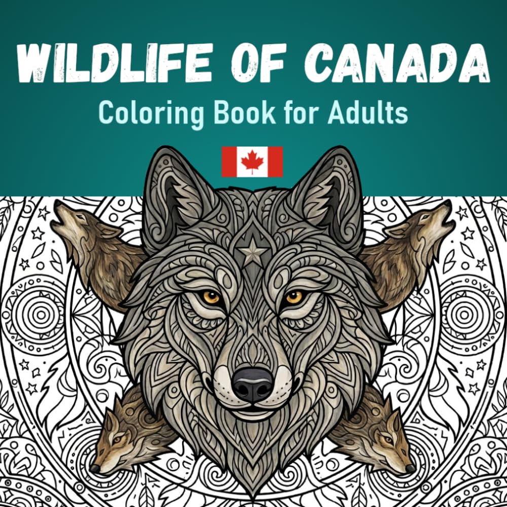 Wildlife of Canada Coloring Book for Adults: 40 Amazing Wild Animals in Detailed Kaleidoscope Style, Perfect for Calming Focus and Relaxation: Calm ... by Coloring Beautiful Canadian Wildlife.