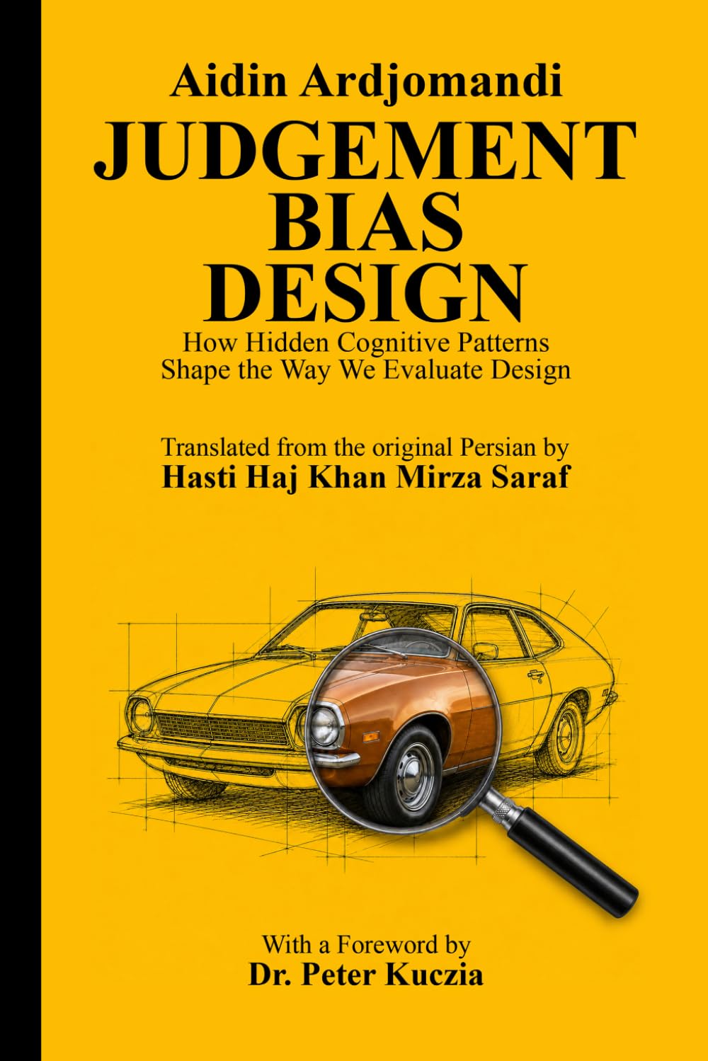 JUDGEMENT, BIAS, DESIGN: How Hidden Cognitive Patterns Shape the Way We Evaluate Design