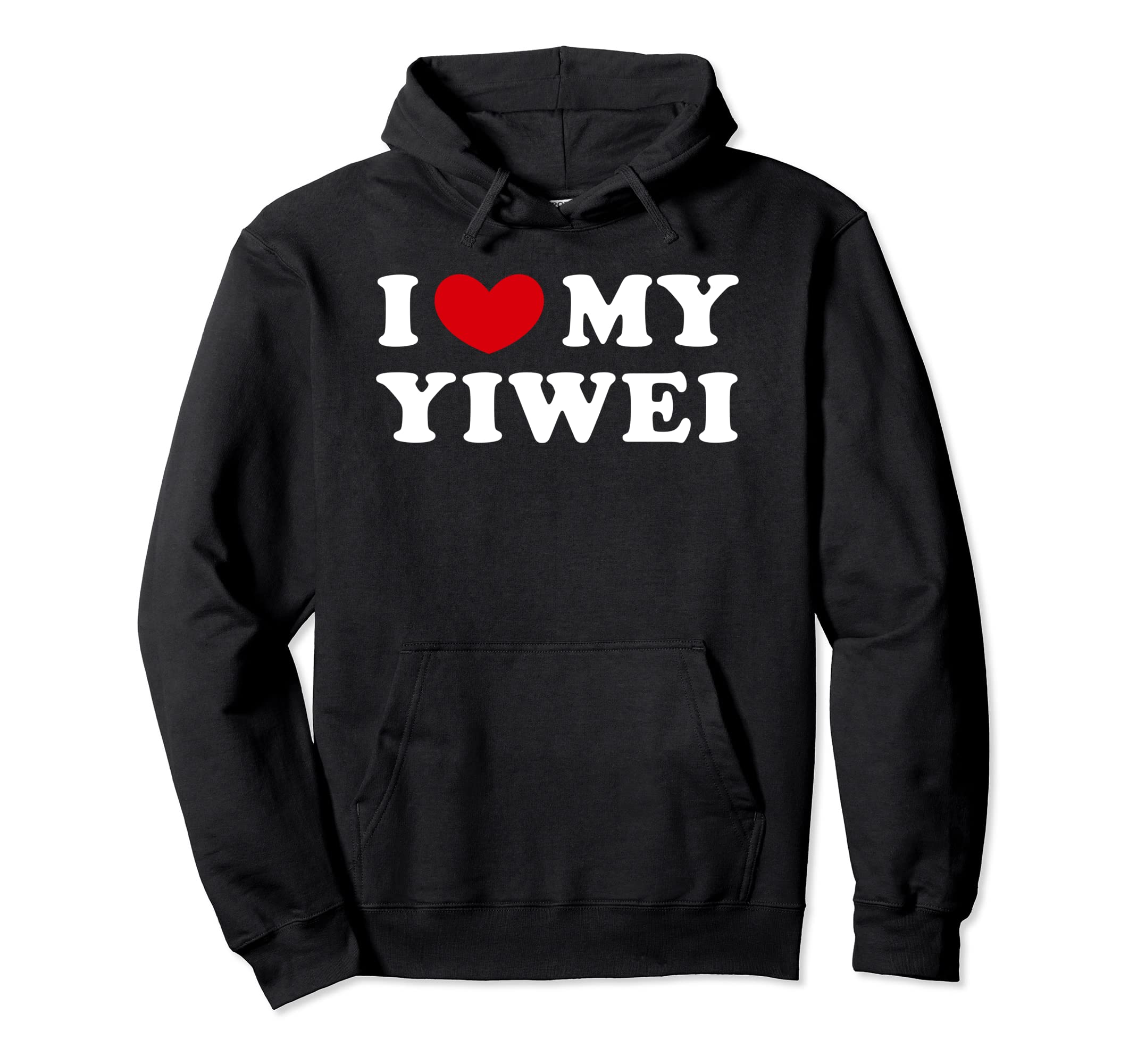 I Love My Yiwei, I Heart My Yiwei Pullover Hoodie