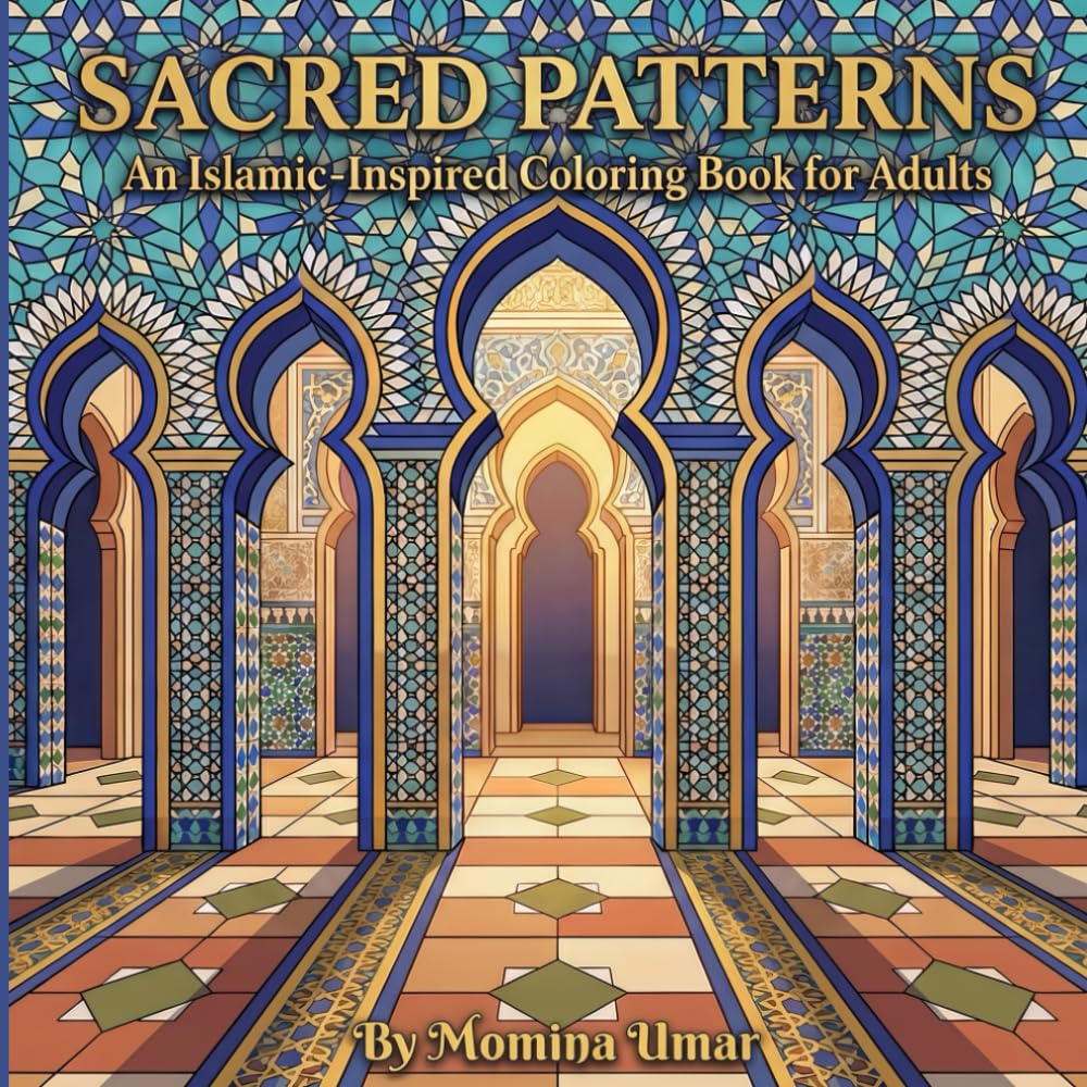 Sacred Patterns: An Islamic-Inspired Coloring Book for Adults
