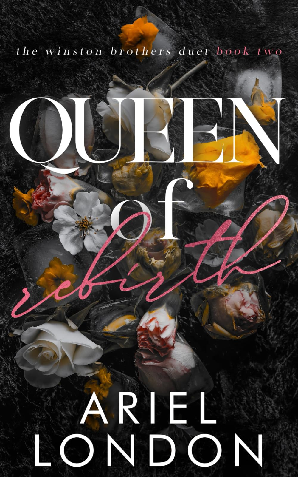 Queen of Rebirth: A Dark Enemies to Lovers Romance (The Winston Brothers Duet)