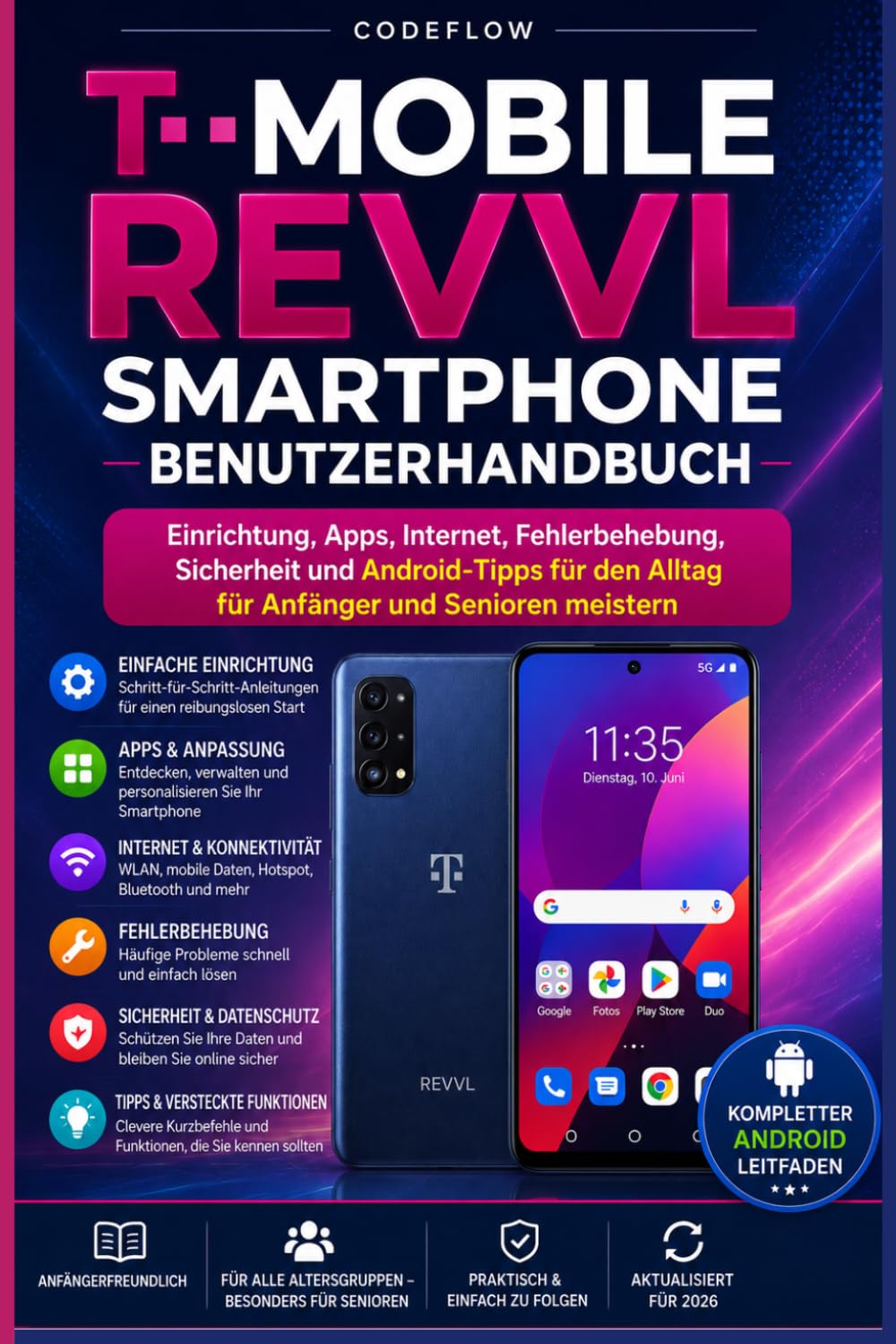 T-Mobile Revvl Smartphone Benutzerhandbuch: Einrichtung, Apps, Internet, Fehlerbehebung, Sicherheit und Android-Tipps für den Alltag für Anfänger und Senioren meistern