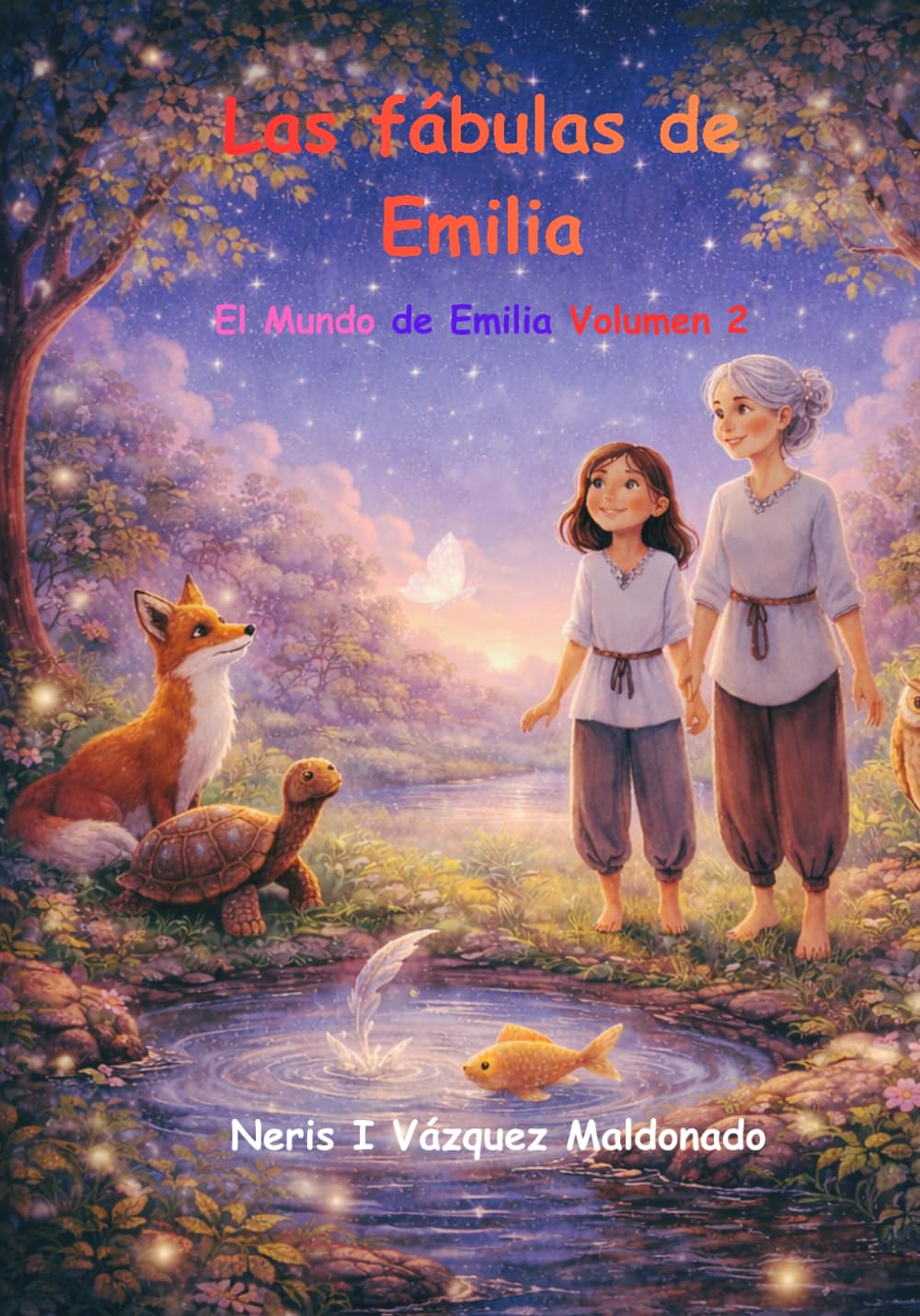 Las Fabulas de Emilia: El Mundo de Emilia -Volumen -2
