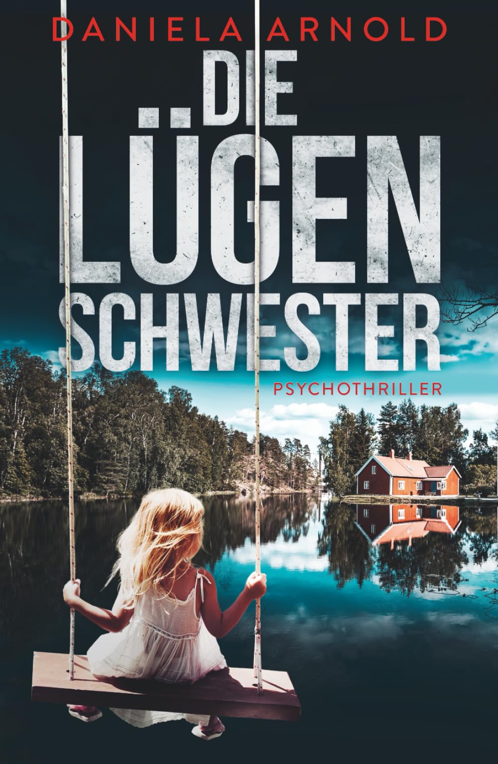 Die Lügenschwester: Psychothriller
