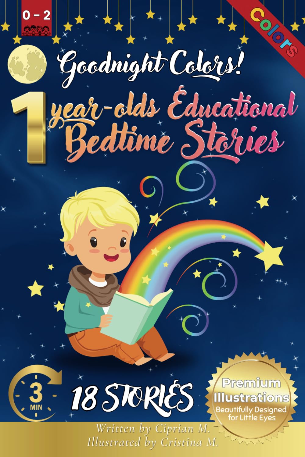 Goodnight Colors: 1-Year-Old’s Educational Bedtime Stories with Premium Illustrations: A Soothing Journey Through Colors, Introducing Red, Blue, ... Bedtime Story Collection for 1 - 5 Year Olds)