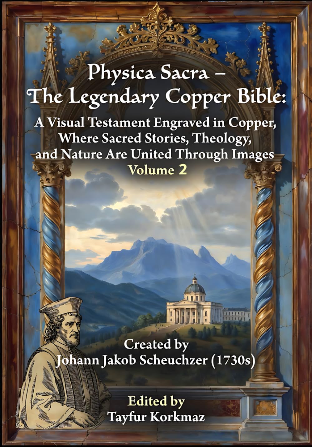 Physica Sacra – The Legendary Copper Bible. A Visual Testament Engraved in Copper, Where Sacred Stories, Theology, and Nature Are United Through ... Legendary Natural History Pictorial Bible)