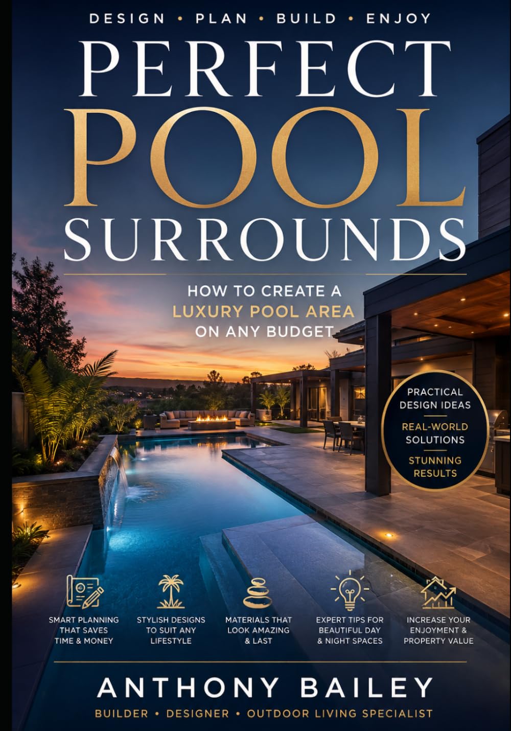 Perfect Pool Surrounds: How to Create a Luxury Pool Area on Any Budget