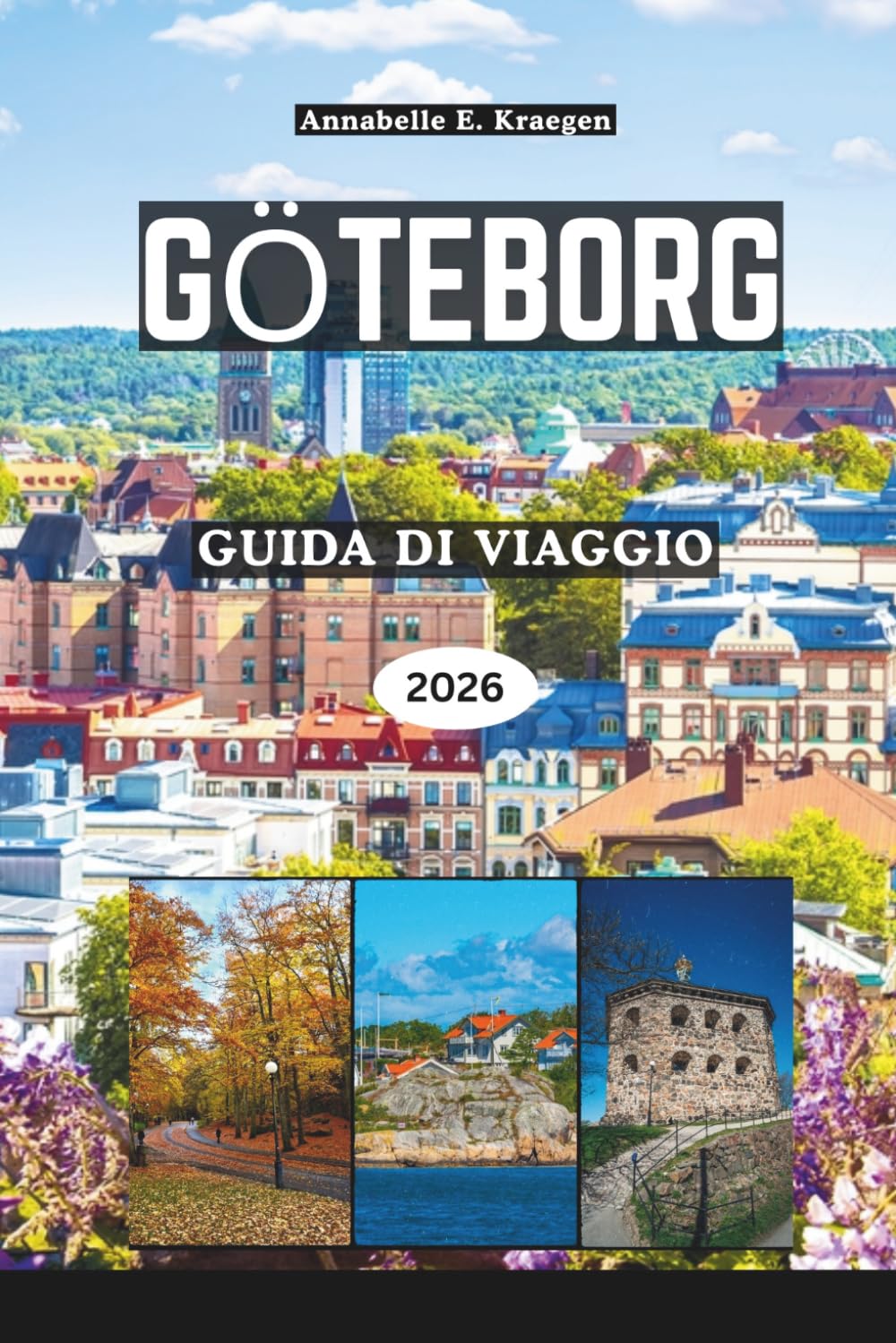GÖTEBORG GUIDA DI VIAGGIO 2026: Scopri strade acciottolate, frutti di mare di livello mondiale, arcipelaghi insulari, quartieri vivaci, cultura nordica e gemme nascoste in Svezia
