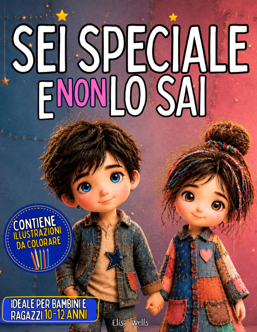 SEI SPECIALE E NON LO SAI: Hai 10 anni e stai crescendo. Una storia emozionante su autostima, fiducia e coraggio che aiuta a credere in sé stessi anche quando ci si sente diversi o invisibili.