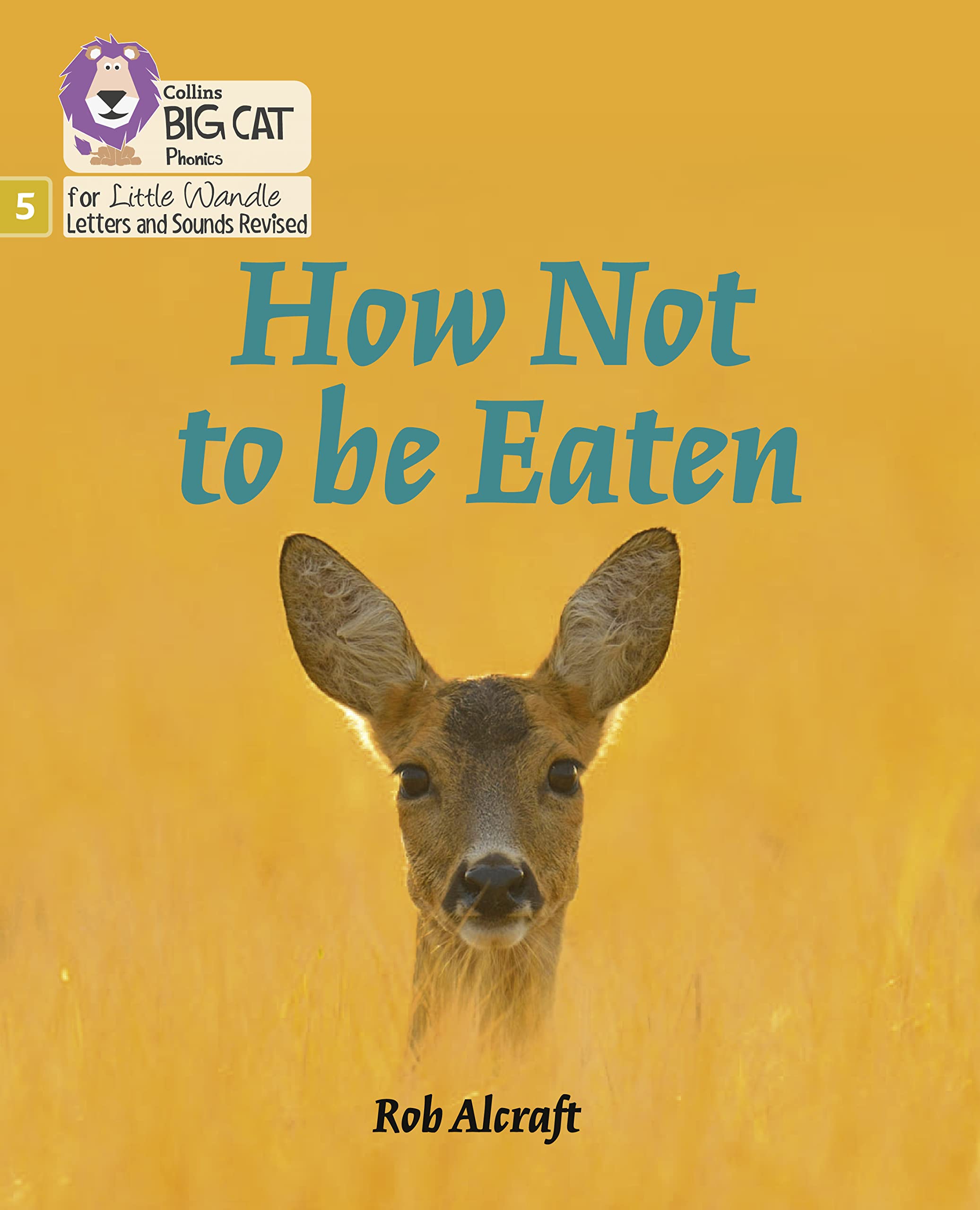 How Not to Be Eaten: Phase 5 Set 4 (Big Cat Phonics for Little Wandle Letters and Sounds Revised)