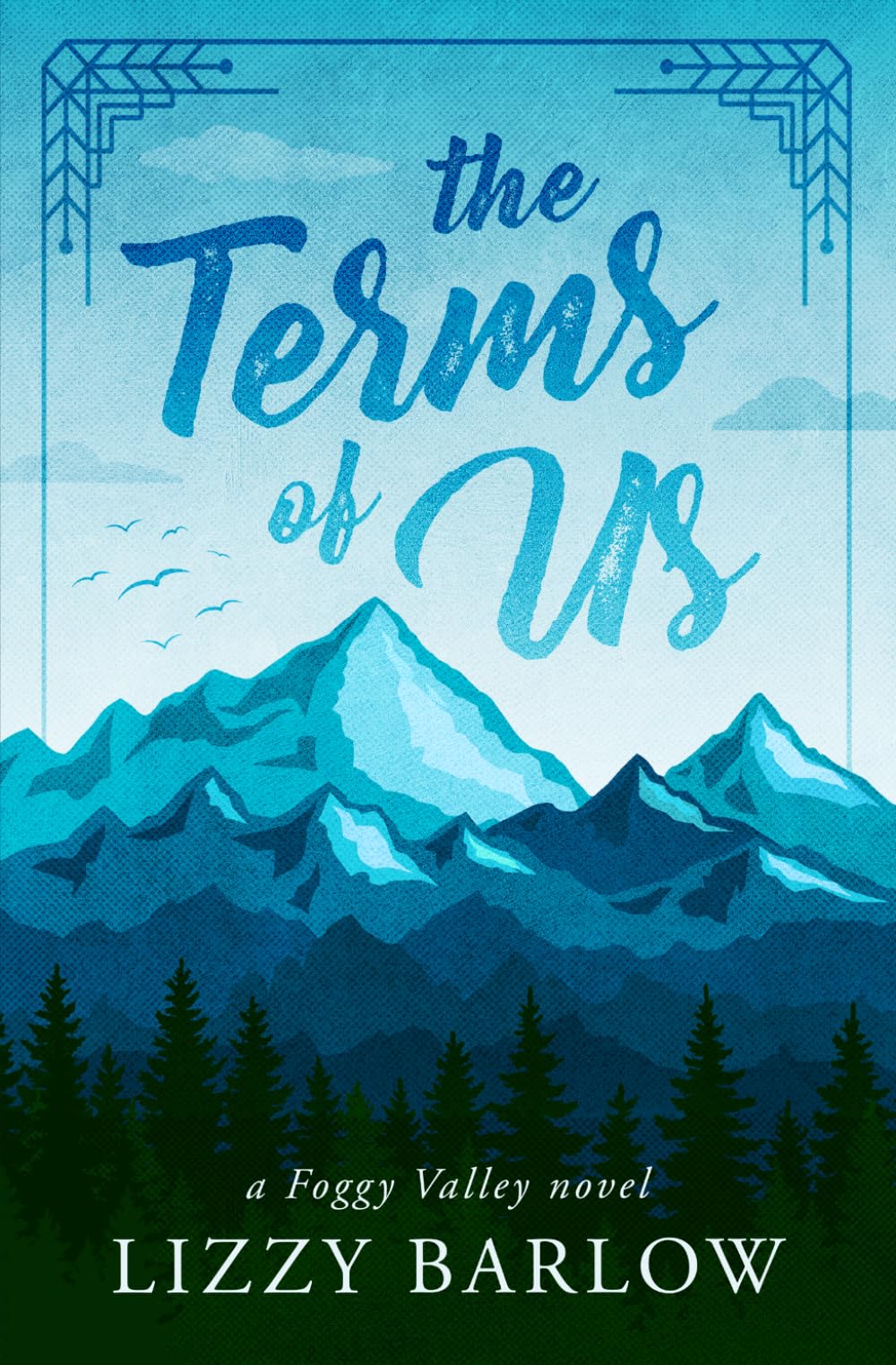 The Terms of Us: An Enemies-to-Lovers Romance (Foggy Valley)