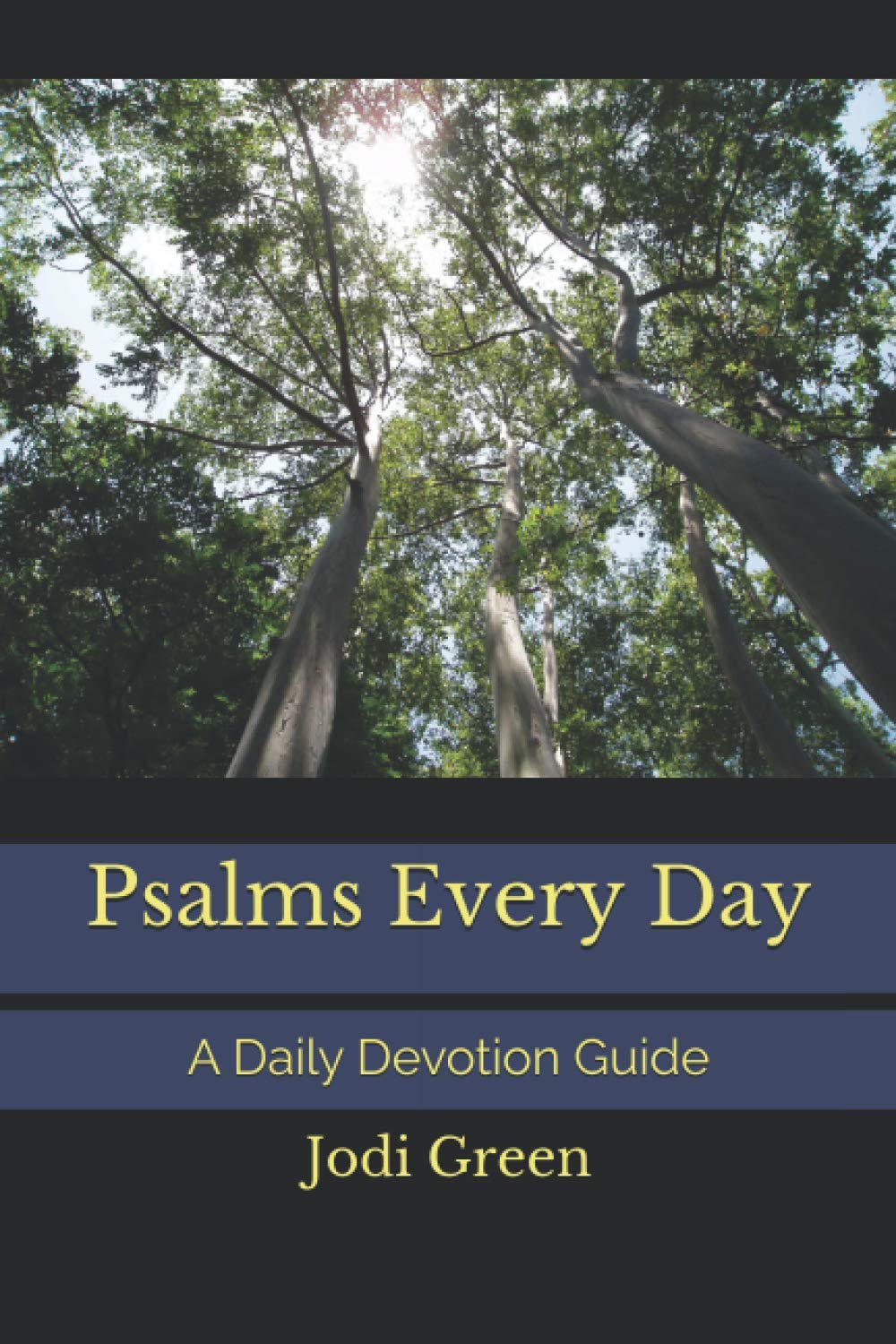 Psalms Every Day: A Daily Devotion Guide