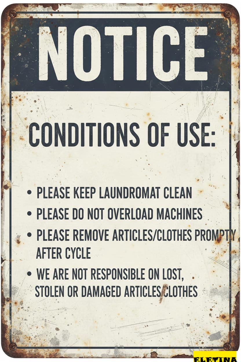 Vintage Metal Tin Sign for Man Cave Notice Conditions Of Use Of Laundromat 12x8 Inches Private Property Decorative